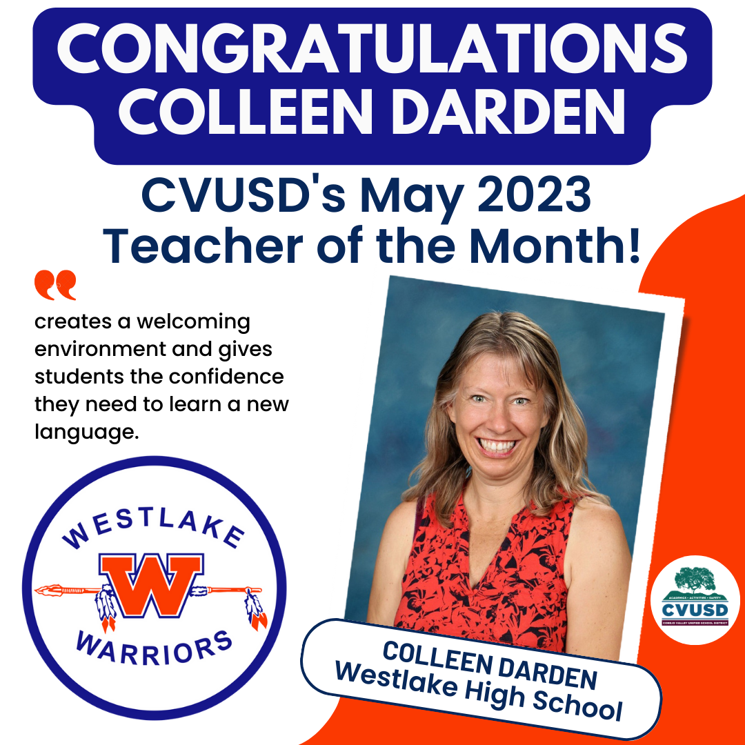 Congratulations to Colleen Darden of Westlake High, CVUSD’s May 2023 Teacher of the Month!